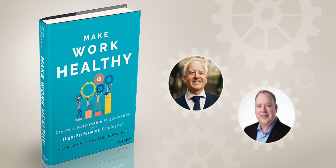 Healty Work-Create a Sustainable Organization with High-Performing Employees